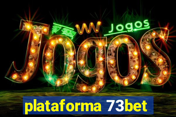 plataforma 73bet